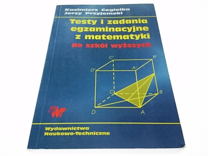 TESTY I ZADANIA EGZAMINACYJNE Z MATEMATYKI 1999