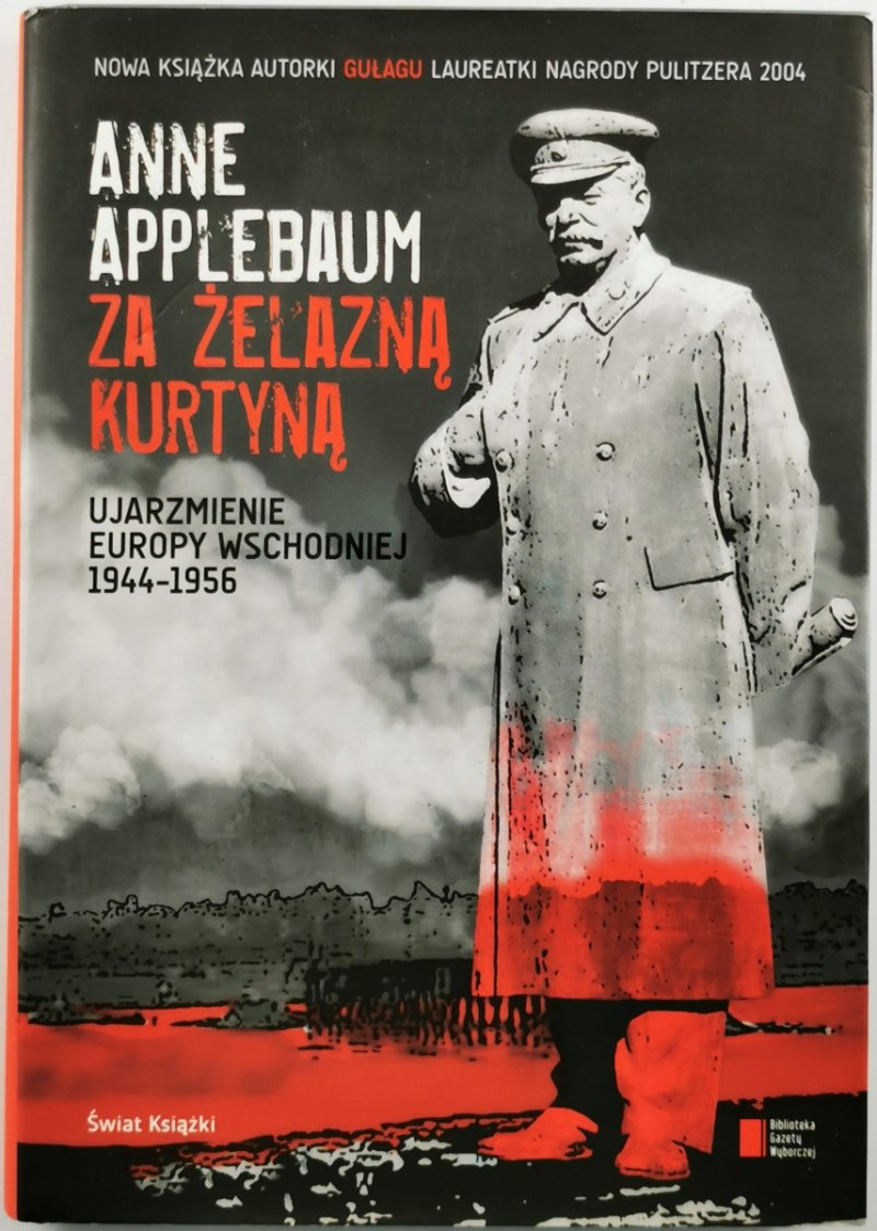 ZA ŻELAZNĄ KURTYNĄ - Anne Applebaum