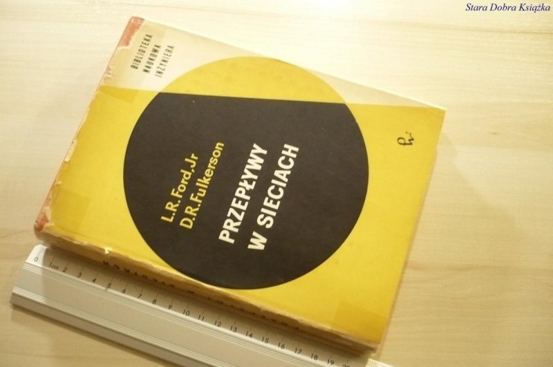 PRZEPŁYWY W SIECIACH - L. R. Ford Jr 1969