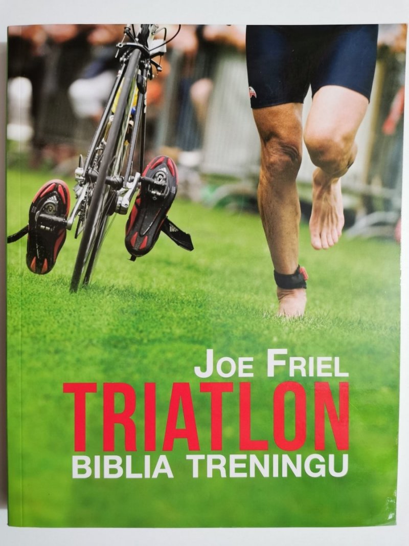 TRIATLON. BIBLIA TRENINGU - Joe Friel 2012