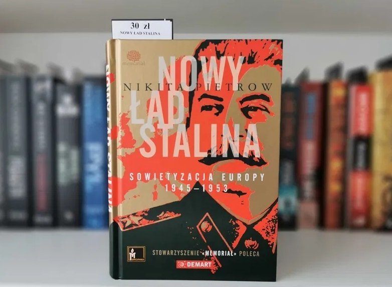 Nowy ład Stalina. Sowietyzacja Europy 1945 do 1953 - Nikita Pietrow