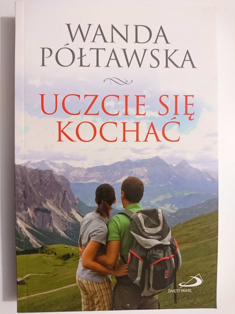 UCZCIE SIĘ KOCHAĆ - Wanda Półtawska 2015