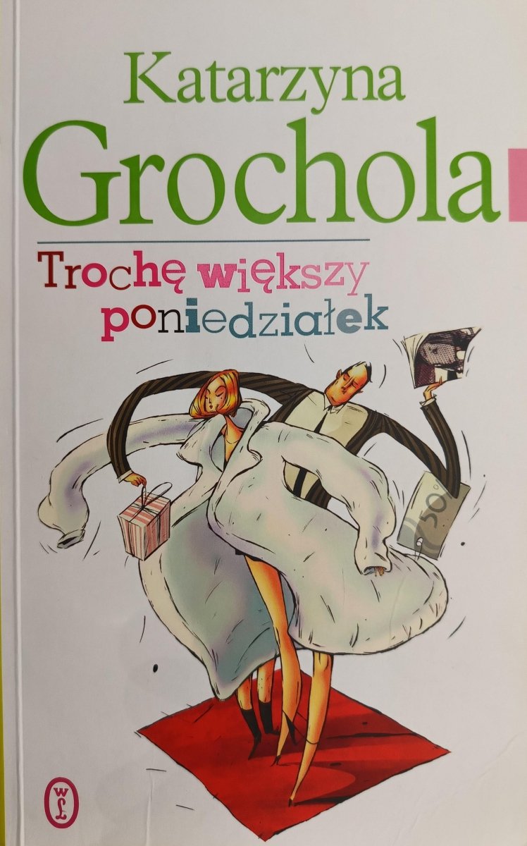 TROCHĘ WIĘKSZY PONIEDZIAŁEK - Katarzyna Grochola