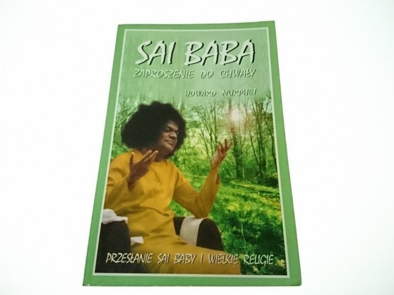 SAI BABA. ZAPROSZENIE DO CHWAŁY - Murphet 2002