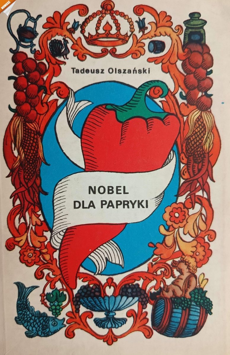 NOBEL DLA PAPRYKI - Tadeusz Olszański