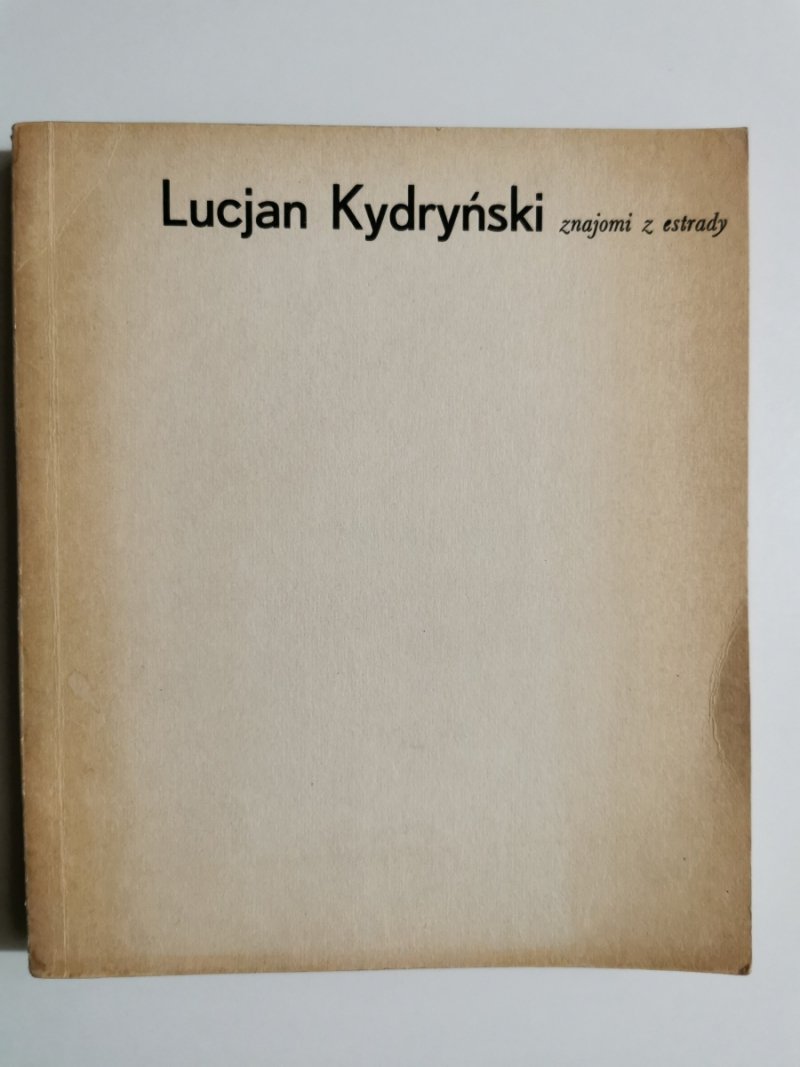 ZNAJOMI Z ESTRADY - Lucjan Kydryński