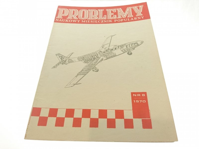 PROBLEMY. NAUKOWY MIESIĘCZNIK POPULARNY NR 8 1970