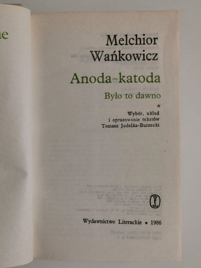 ANODA – KATODA - Melchior Wańkowicz 1986