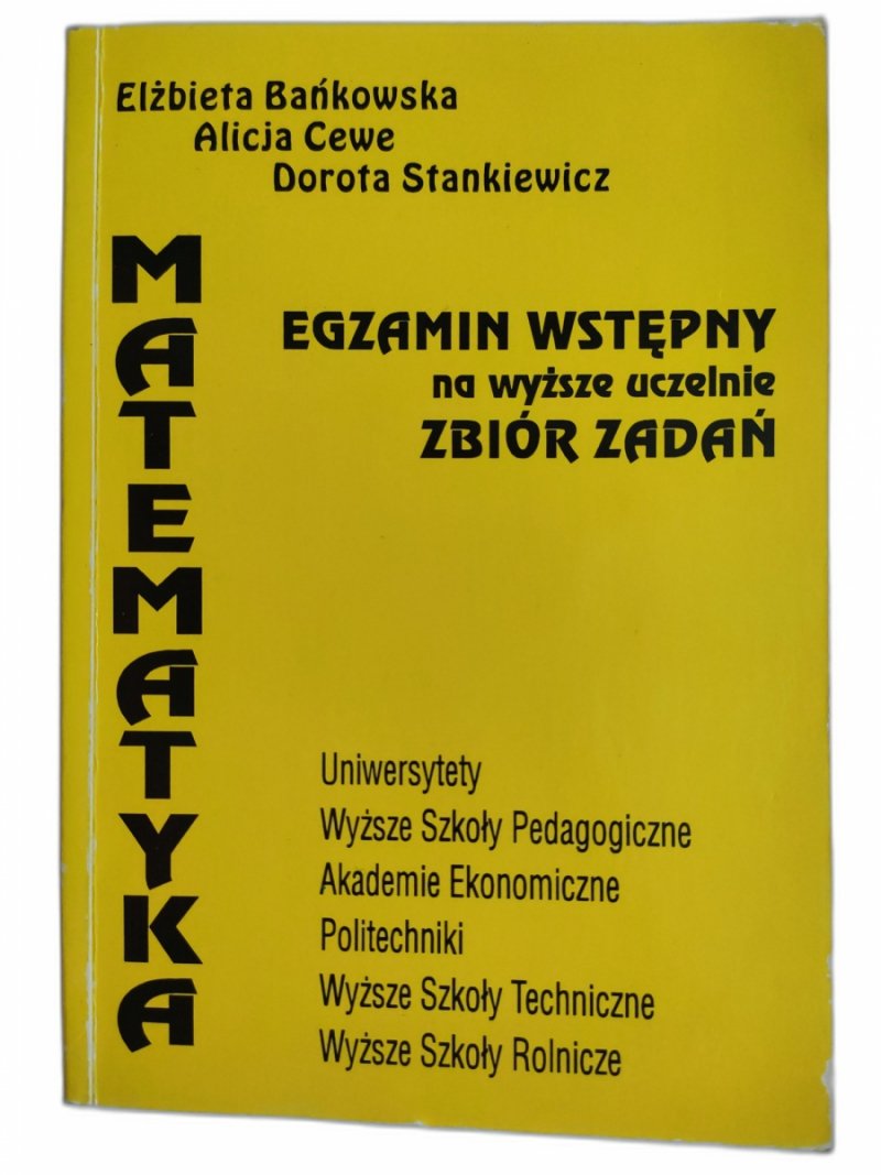EGZAMINY WSTĘPNE NA WYŻSZE UCZELNIE ZBIÓR ZADAŃ