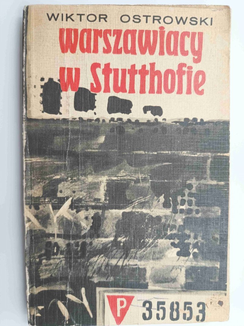 WARSZAWIACY W STUTTHOFIE - Wiktor Ostrowski