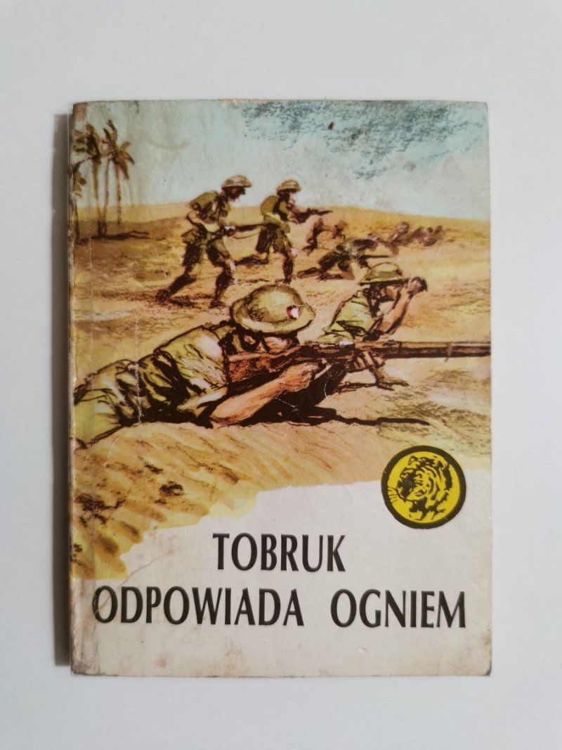 ŻÓŁTY TYGRYS: TOBRUK ODPOWIADA OGNIEM - Andrzej Kozak 1987