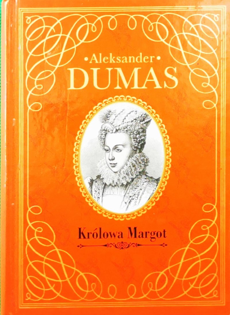 KRÓLOWA MARGOT - Aleksander Dumas