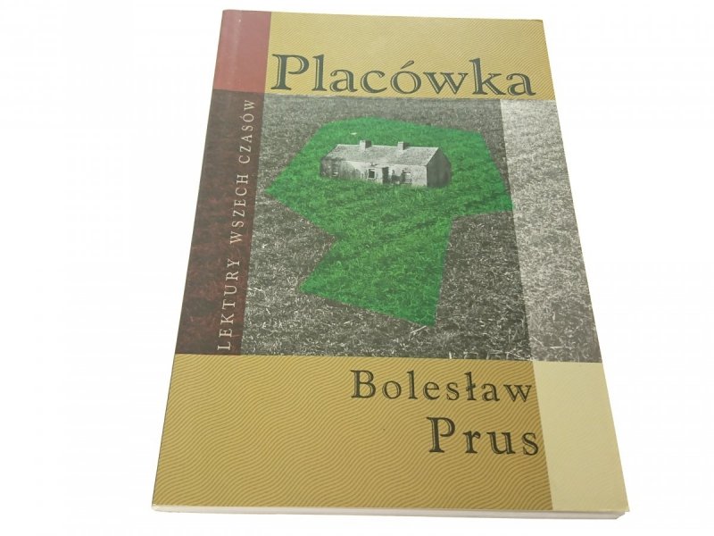 PLACÓWKA - Bolesław Prus 2006