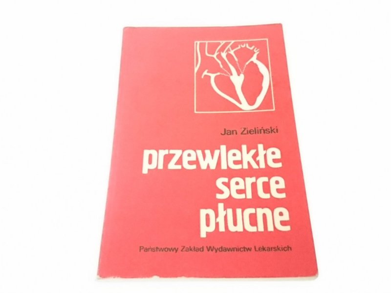 PRZEWLEKŁE SERCE PŁUCNE - Jan Zieliński 1985