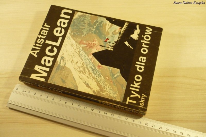 TYLKO DLA ORŁÓW - Alistair MacLean (1989)