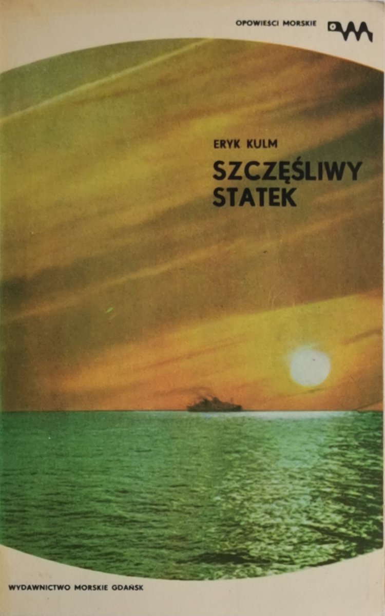 SZCZĘŚLIWY STATEK - Eryk Kulm