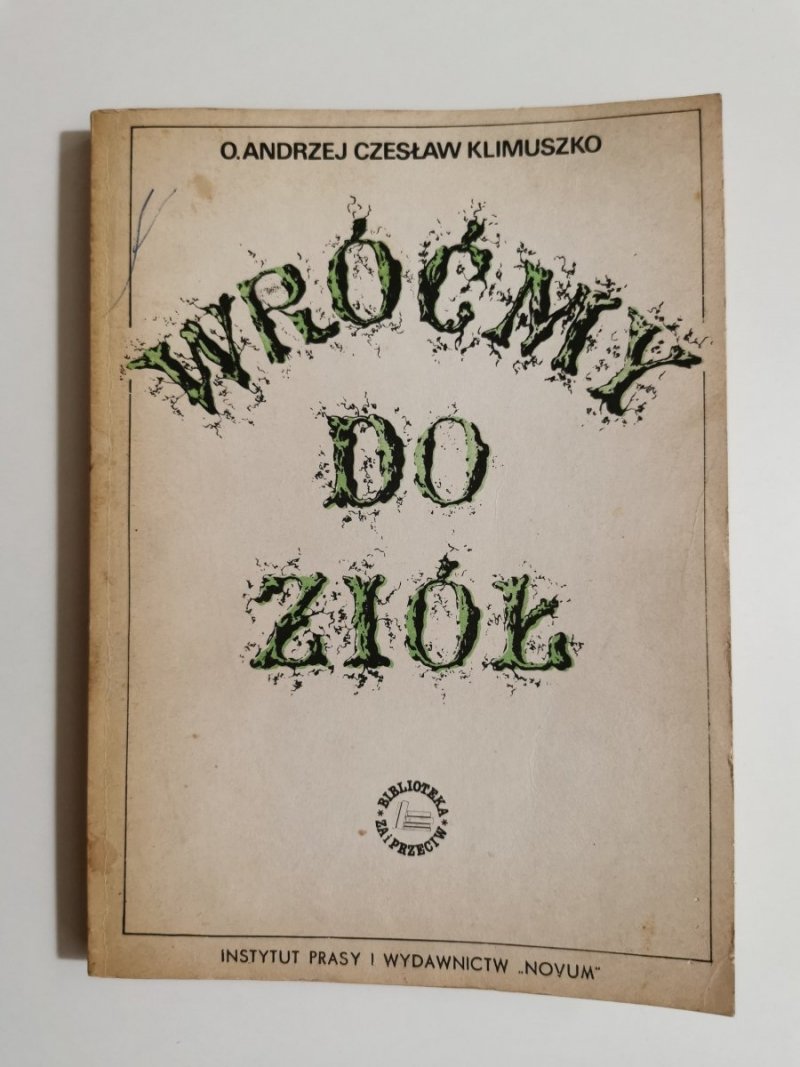 WRÓĆMY DO ZIÓŁ - O. Andrzej Czesław Klimuszko 1987