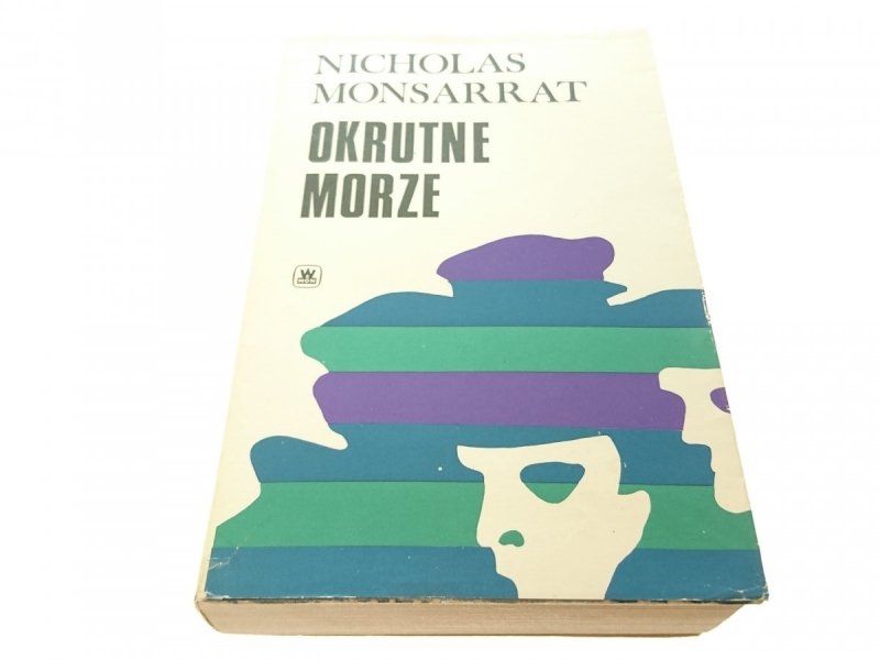 OKRUTNE MORZE - Nicholas Monsarrat (1976)