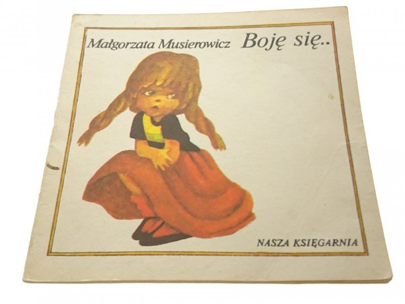 BOJĘ SIĘ.. - Małgorzata Musierowicz 1984