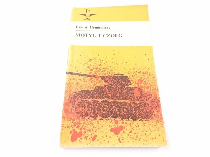 MOTYL I CZOŁG - Ernest Hemingway 1975