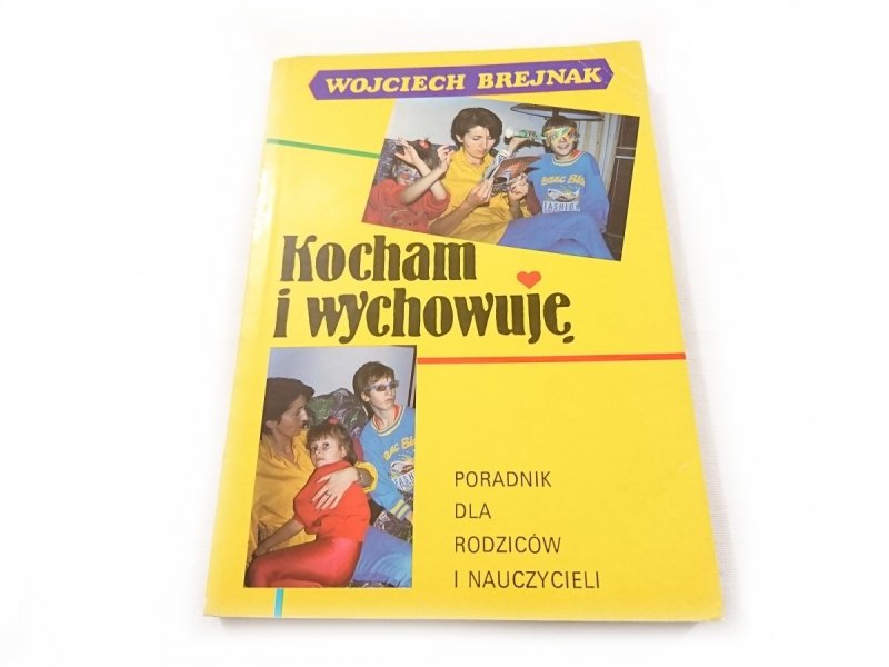 KOCHAM I WYCHOWUJĘ - Wojciech Brejnak 1993