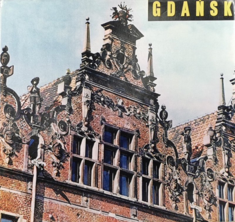 GDAŃSK. Krajobraz i architektura zespołu miejskiego - Jerzy Stankiewicz