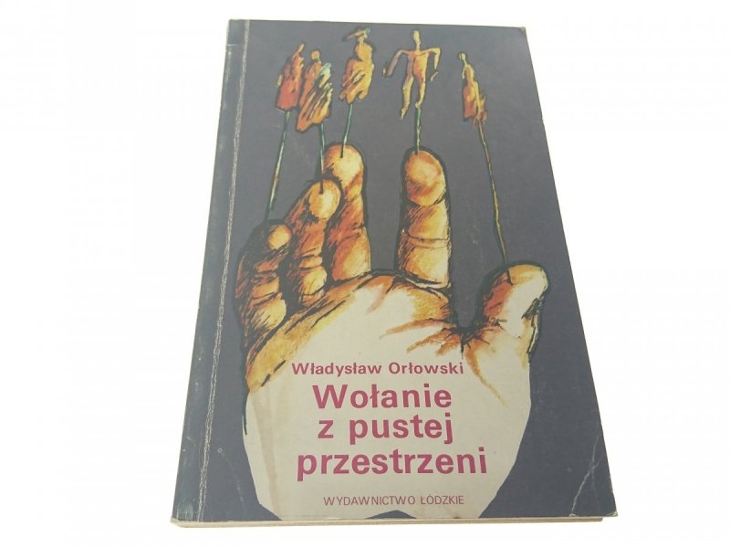 WOŁANIE Z PUSTEJ PRZESTRZENI - Orłowski (1982)