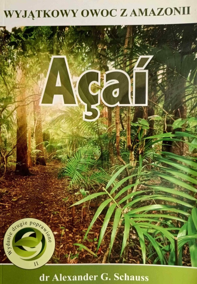 ACAI CUDOWNY OWOC Z AMAZONII - Alexander Schauss