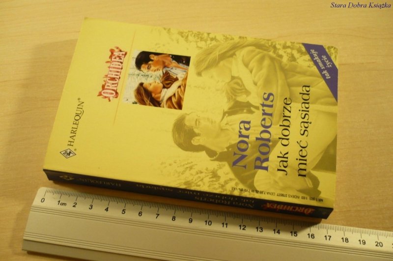 JAK DOBRZE MIEĆ SĄSIADA - Nora Roberts (2003)
