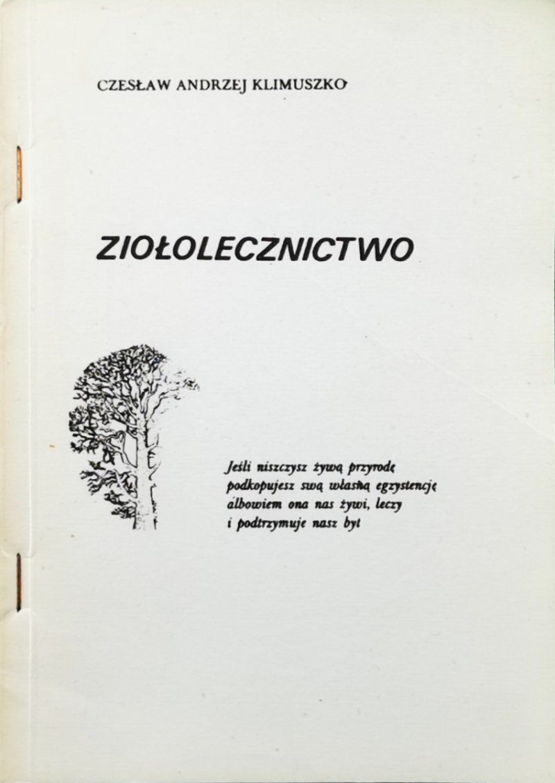 ZIOŁOLECZNICTWO - Czesław Andrzej Klimuszko