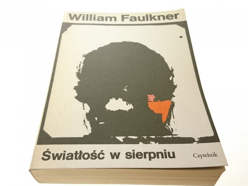 ŚWIATŁOŚĆ W SIERPNIU - William Faulkner 1989