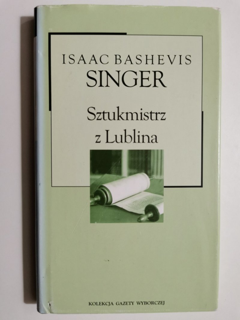 SZTUKMISTRZ Z LUBLINA - Isaac Bashevis Singer