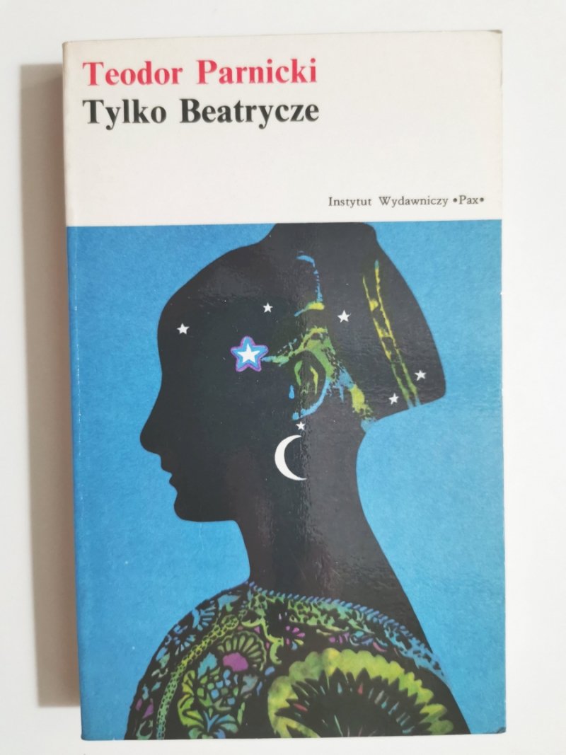 TYLKO BEATRYCZE - Teodor Parnicki