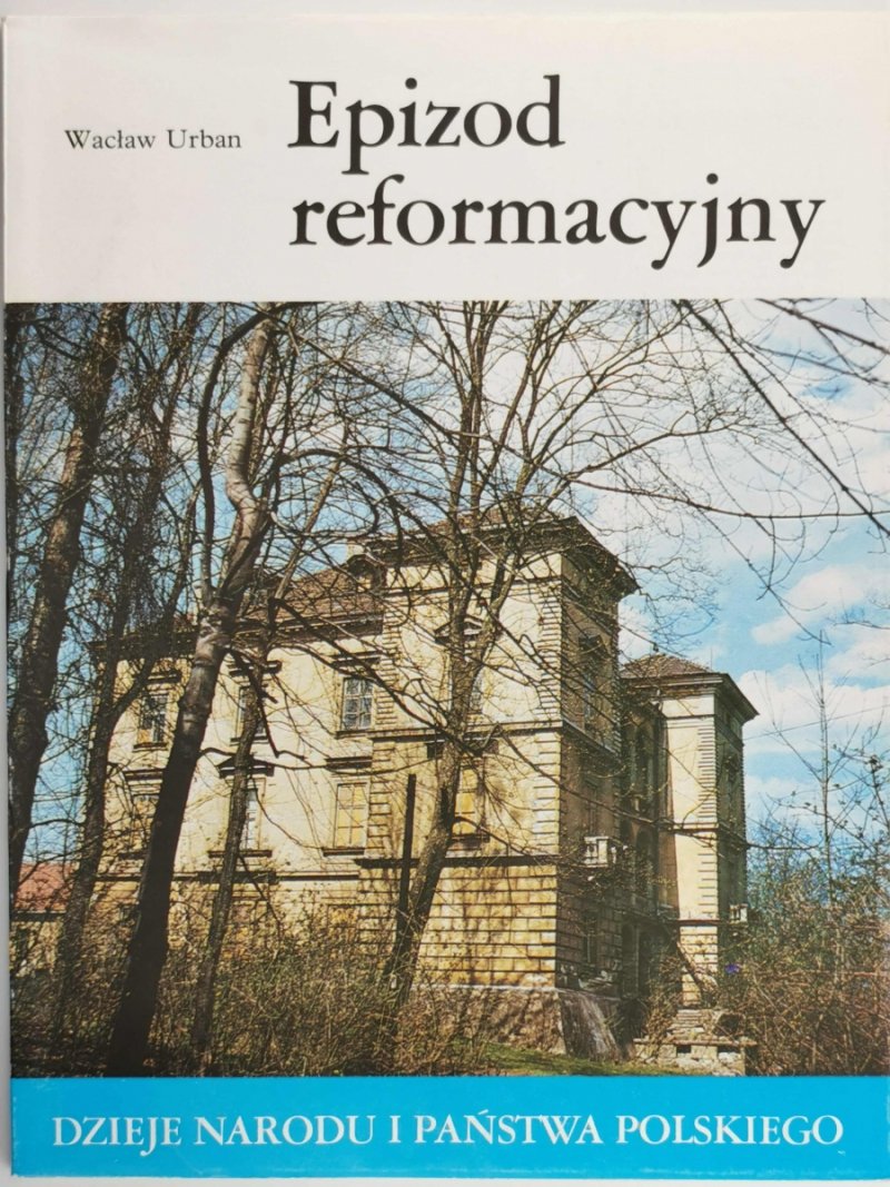 DNIPP: EPIZOD REFORMACYJNY - Wacław Urban