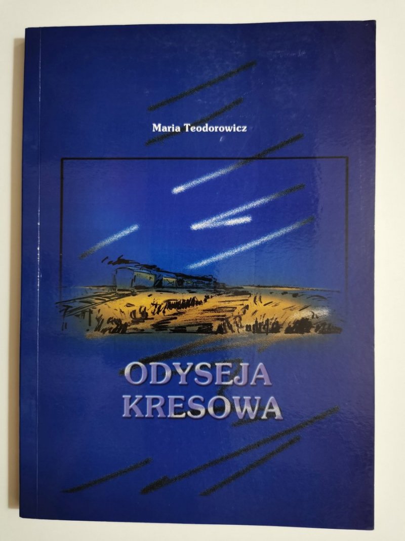 ODYSEJA KRESOWA - Maria Teodorowicz 2001