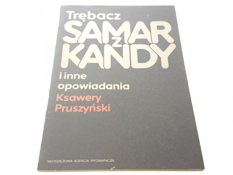 TRĘBACZ Z SAMARKANDY - Ksawery Pruszyński (1983)