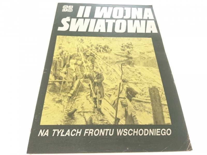 II WOJNA ŚWIATOWA. NA TYŁACH FRONTU WSCHODNIEGO 