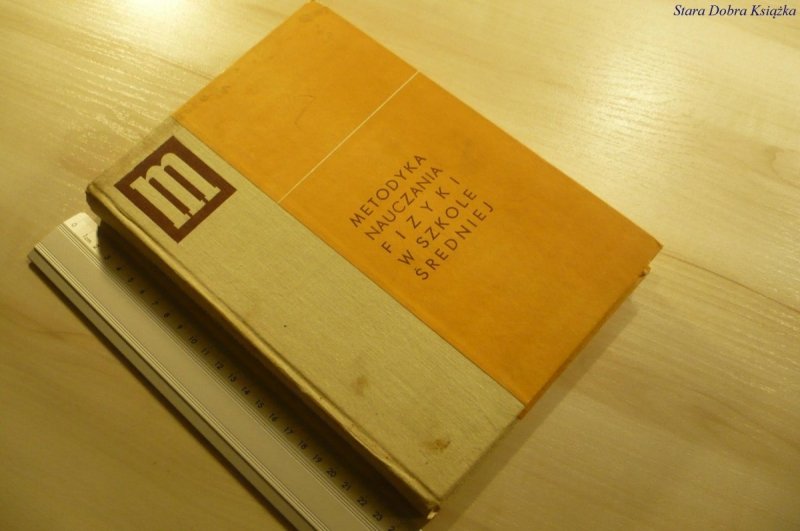 METODYKA NAUCZANIA FIZYKI W SZKOLE ŚREDNIEJ (1977)