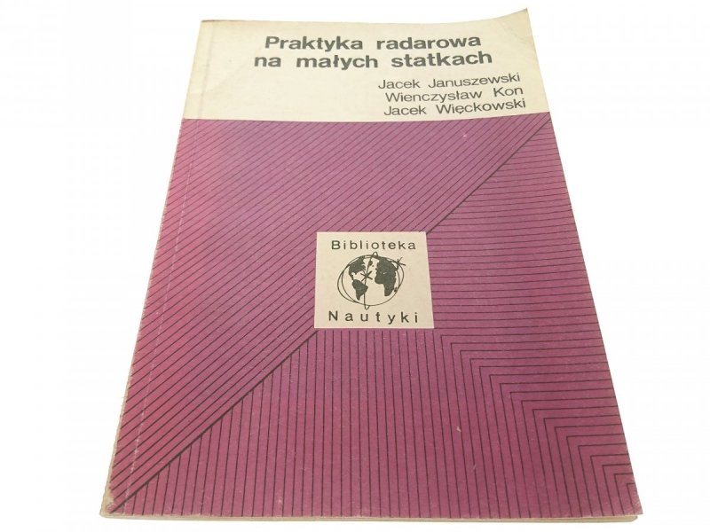 PRAKTYKA RADAROWA NA MAŁYCH STATKACH - Januszewski