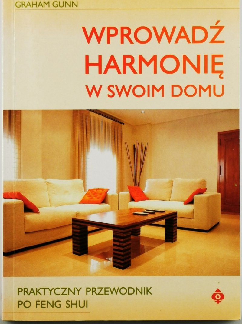 WPROWADŹ HARMONIĘ W SWOIM DOMU - Graham Gunn