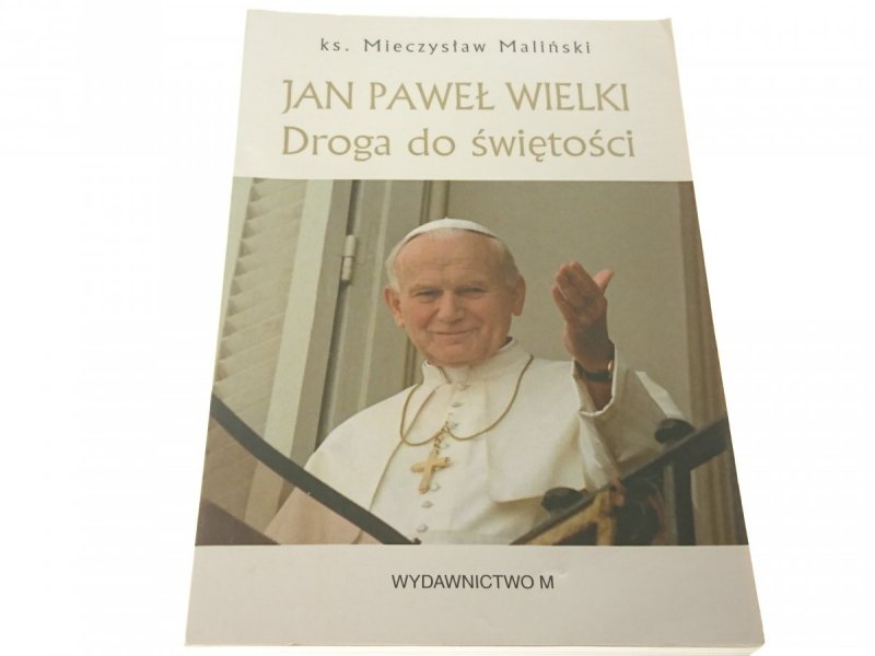 JAN PAWEŁ WIELKI. DROGA DO ... - Maliński (2005)