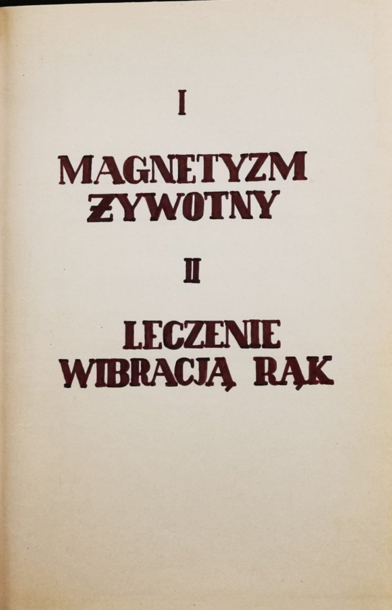 MAGNETYZM ŻYWOTNY. LECZENIE WIBRACJĄ RĄK - Józef Świtkowski