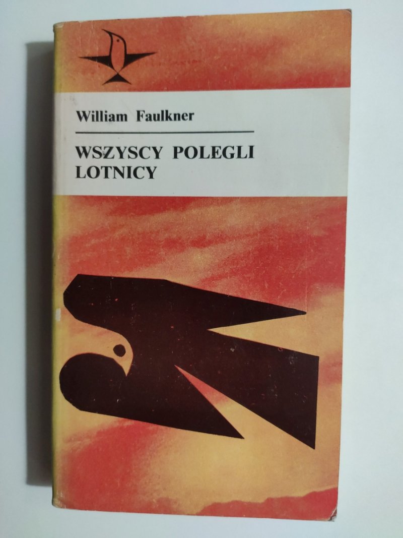 WSZYSCY POLEGLI LOTNICY - William Faulkner