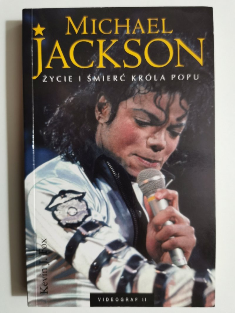 MICHAEL JACKSON ŻYCIE I ŚMIERĆ KRÓLA POPU - Kevin J. Fox