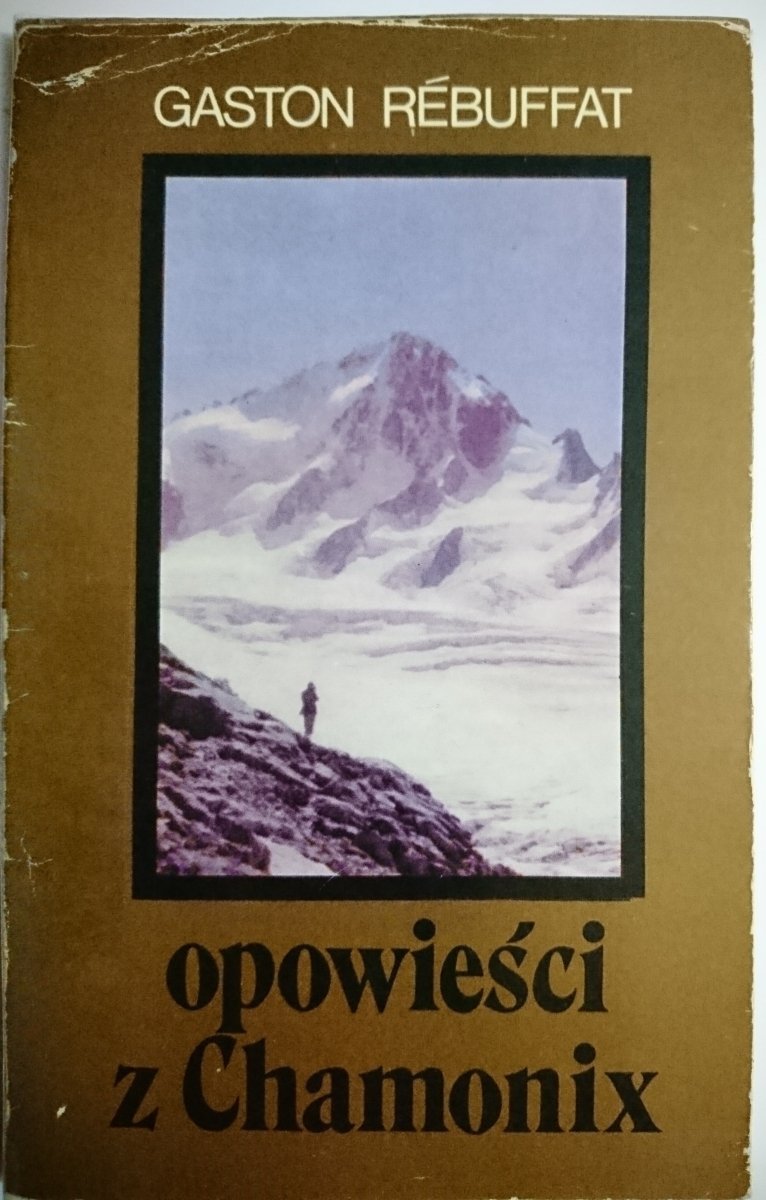 OPOWIEŚCI Z CHAMONIX - Gaston Rebuffat 1976
