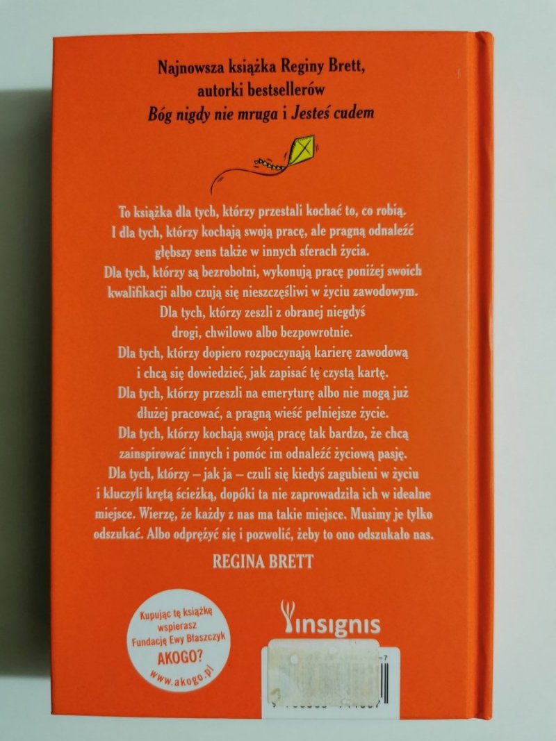 BÓG ZAWSZE ZNAJDZIE CI PRACĘ - Regina Brett 