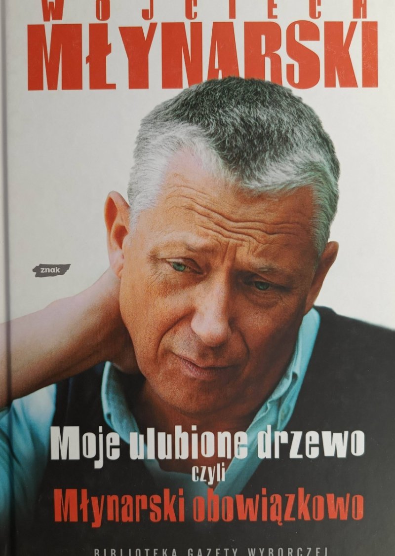 MOJE ULUBIONE DRZEWO CZYLI MŁYNARSKI OBOWIĄZKOWO - Wojciech Młynarski