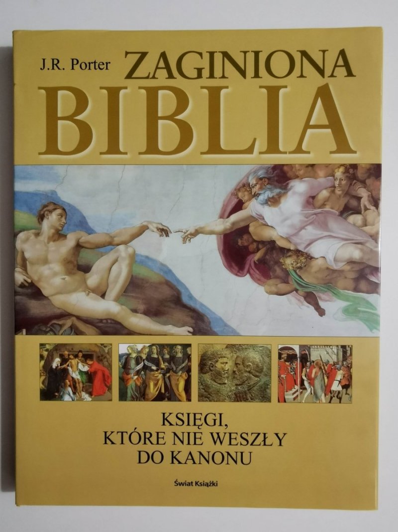 ZAGINIONA BIBLIA. KSIĘGI, KTÓRE NIE WESZŁY DO KANONU - J.R. Porter 2003