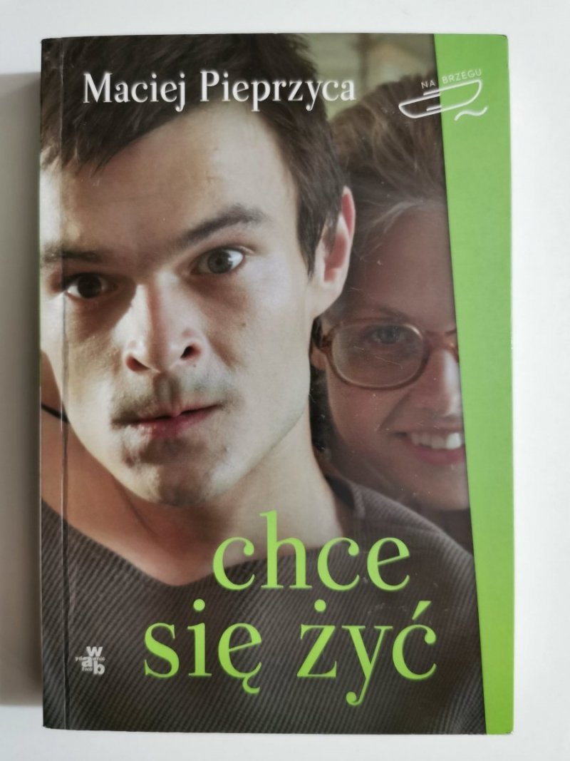 CHCE SIĘ ŻYĆ - Maciej Pieprzyca 