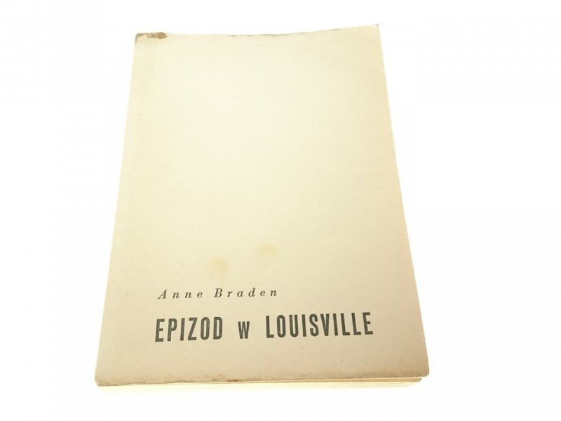 EPIZOD W LOUISVILLE - Anne Braden 1960